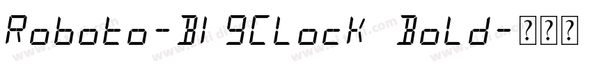 Roboto-BigClock Bold字体转换